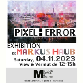 "Pixel : Error" M Studio Space & Gallery, Barcelona__ November 2023